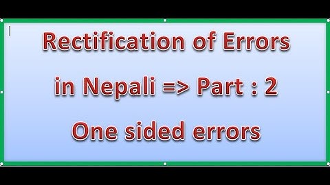 Rectification of Errors in Nepali  |Part 2  : [one-sided errors]