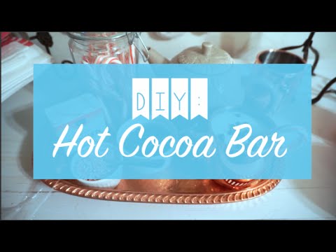 DIY: Hot Chocolate Bar- Home made cocoa and whipped cream!