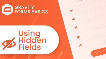 Hidden Fields in Gravity Forms: Collect Data Like a Pro
