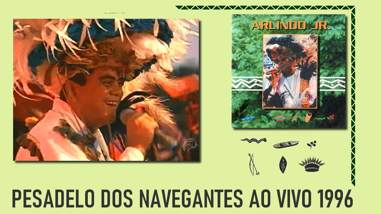 ARLINDO JUNIOR 1996 - PESADELO DOS NAVEGANTES AO VIVO