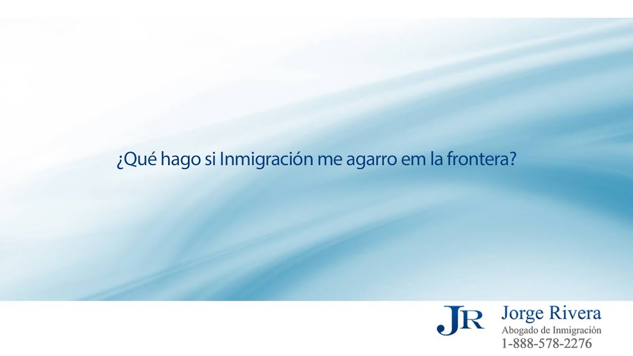 ¿Qué hago si Inmigración me agarro em la frontera? ley de austeridad republicana 10 años