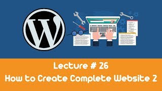 Wordpress Complete Course Tutorials 26 - How to Create Complete Website Part 2