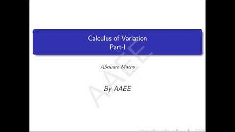 Calculus of variation|part 1|Basic Concept explained !!