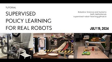 RSS 2024 Tutorial: Supervised Policy Learning for Real Robots