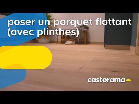 Comment poser du parquet flottant ? (Castorama)