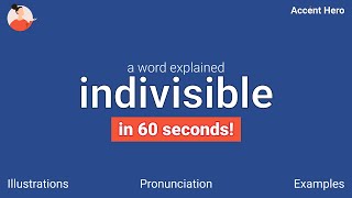 INDIVISIBLE - Meaning and Pronunciation