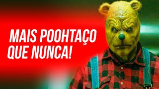 URSINHO POOH: SANGUE E MEL 2 - DEIXOU DE SER HORRÍVEL E AGORA É SÓ RUIM