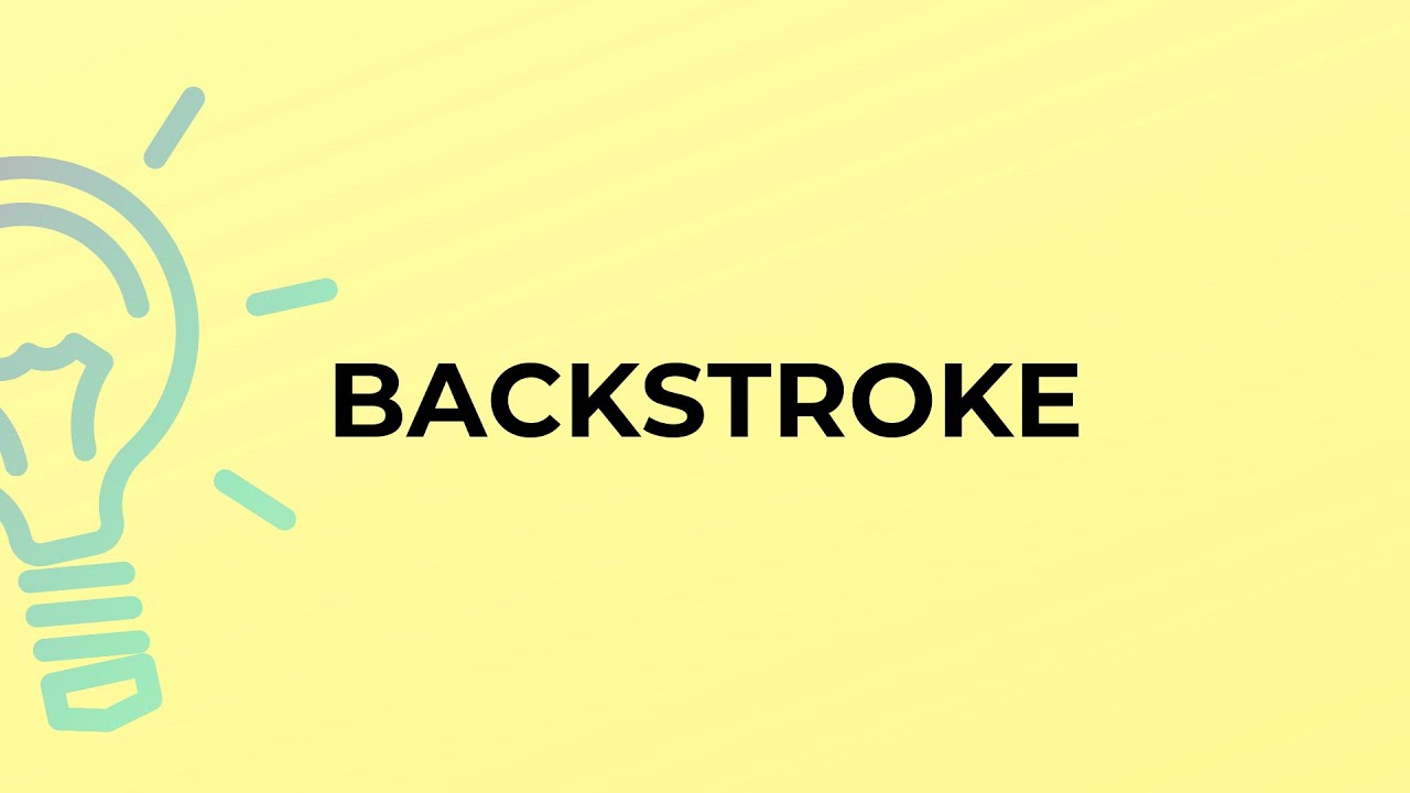 What is the meaning of the word BACKSTROKE? - YouTube