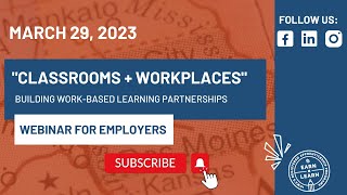 "Classrooms + Workplaces" Work-Based Learning webinar for Employers Profile