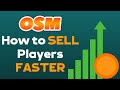 How to sell players faster in osm