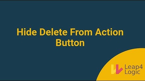 Hide Delete from Action Button