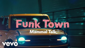 Mammal Talk - Funk Town (Official Music Video)