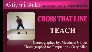 Cross that line - Maddison Glover - Linedance - teach and learn with Anke