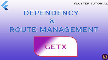 GetX | Dependency &  Route Management