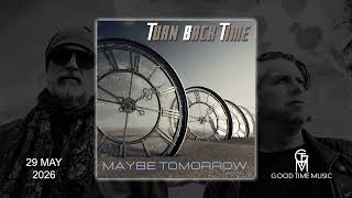 Turn Back Time - Maybe Tomorrow (album Sampler) Wealth