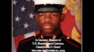 Tribute to Fallen Hero LCpl Christopher O. Grant