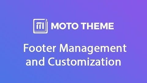 How to Customize and Manage Footer
