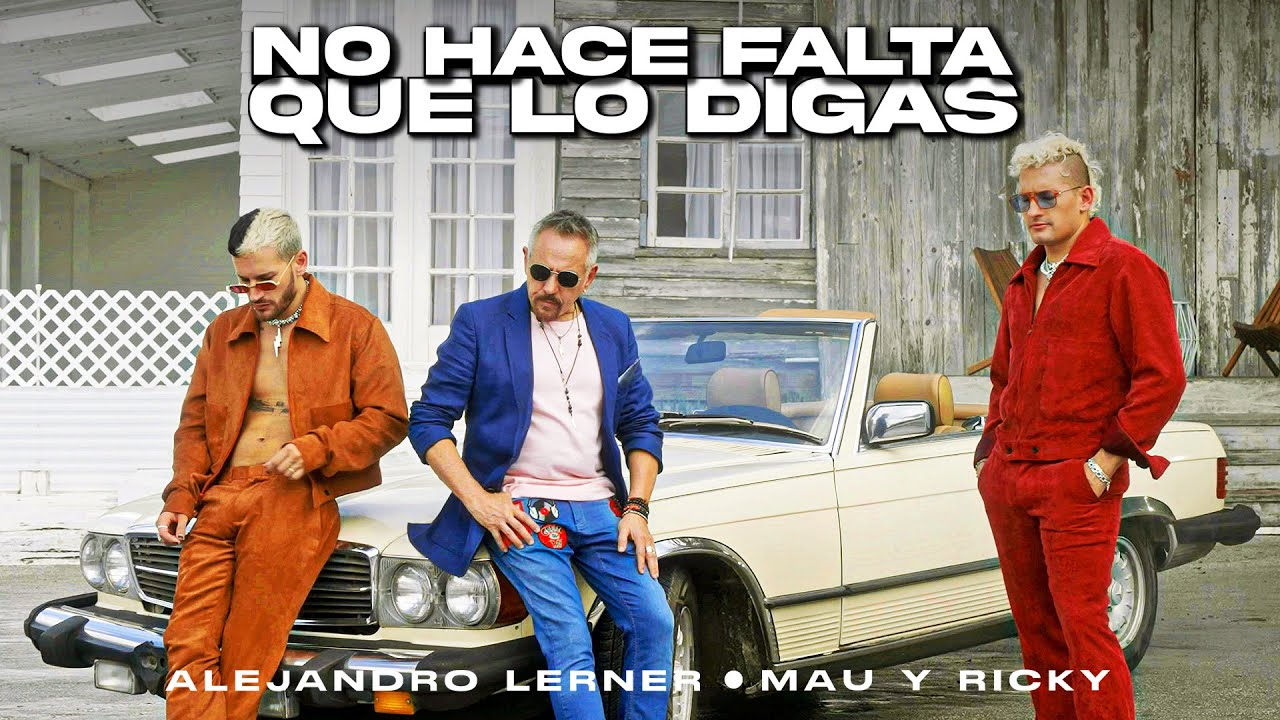 Alejandro Lerner invitó a Mau y Ricky para una nueva versión de "No hace  falta que lo digas" | Filo News