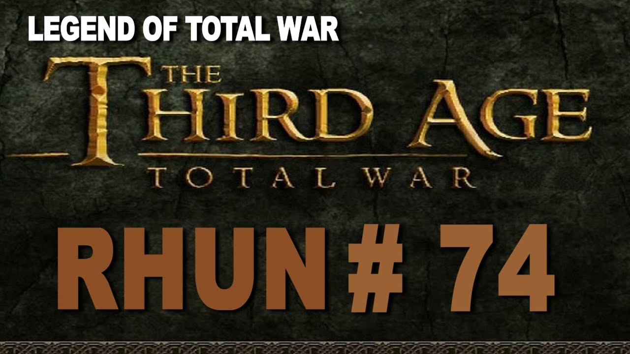 Third Age Total War Rhun Campaign # 74 lets play a little game