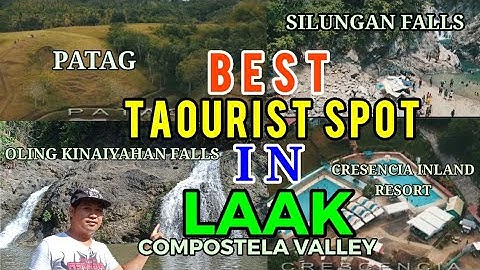 The Best Tourist Spot in Laak, Compostela Valley (Davao de Oro)