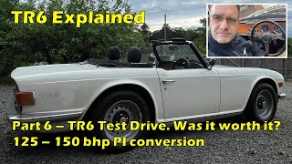 Triumph TR6 125-150hp conversion Part 6 - Final summary and conclusion - Was it worth it?