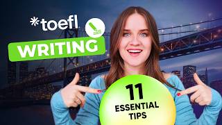Score 30/30 on TOEFL WRITING | 11 STRATEGIES You MUST KNOW