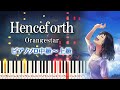 【楽譜あり】Henceforth/Orangestar feat. IA(ピアノソロ中級~上級)【ピアノアレンジ楽譜】
