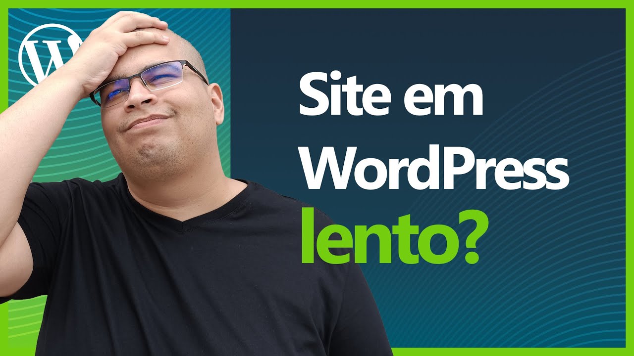 Site em WordPress muito lento? Saiba como resolver - YouTube