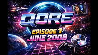 Qore Episode 1 June 2008