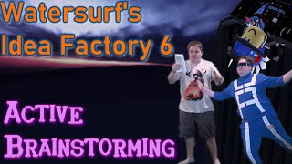Watersurfs Idea Factory 6 – Active Brainstorming