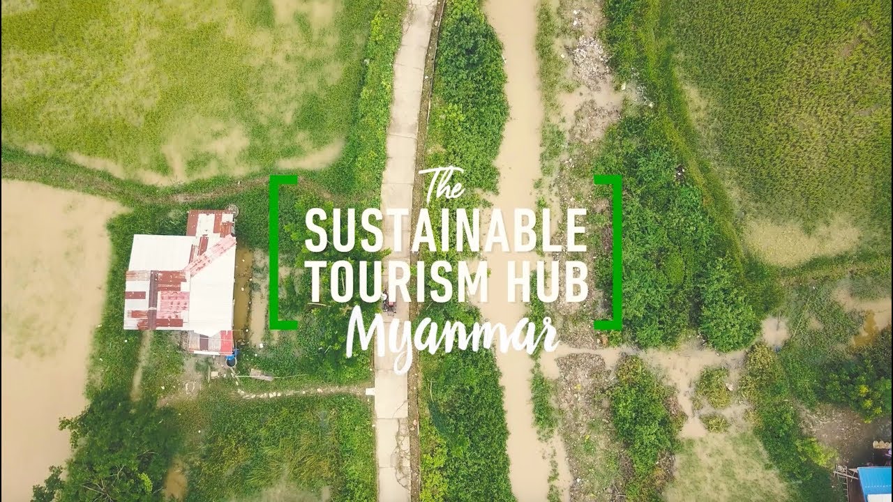 Introducing the Sustainable Tourism Hub Myanmar sustainable tourism