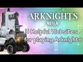 3 Extremely helpful websites for playing Arknights