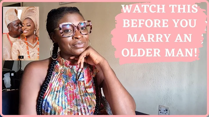 WHAT NO ONE TELLS YOU ABOUT MARRYING AN OLDER MAN | MY REAL LIFE EXPERIENCE - DayDayNews