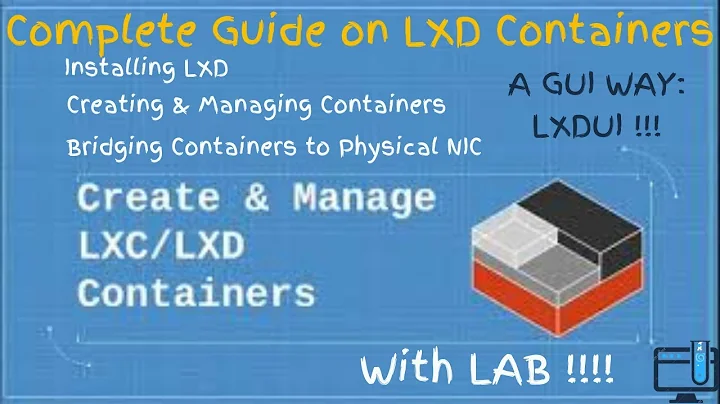 LXC | LXD Install | Create & manage  Linux LXC Containers | LXDUI Installation | Bridging LXC | LAB