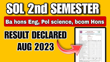 SOL 2nd Semester Result Declare August 2023 |Ba hons Eng, Pol science, bcom Hons 2nd Sem result |Sol