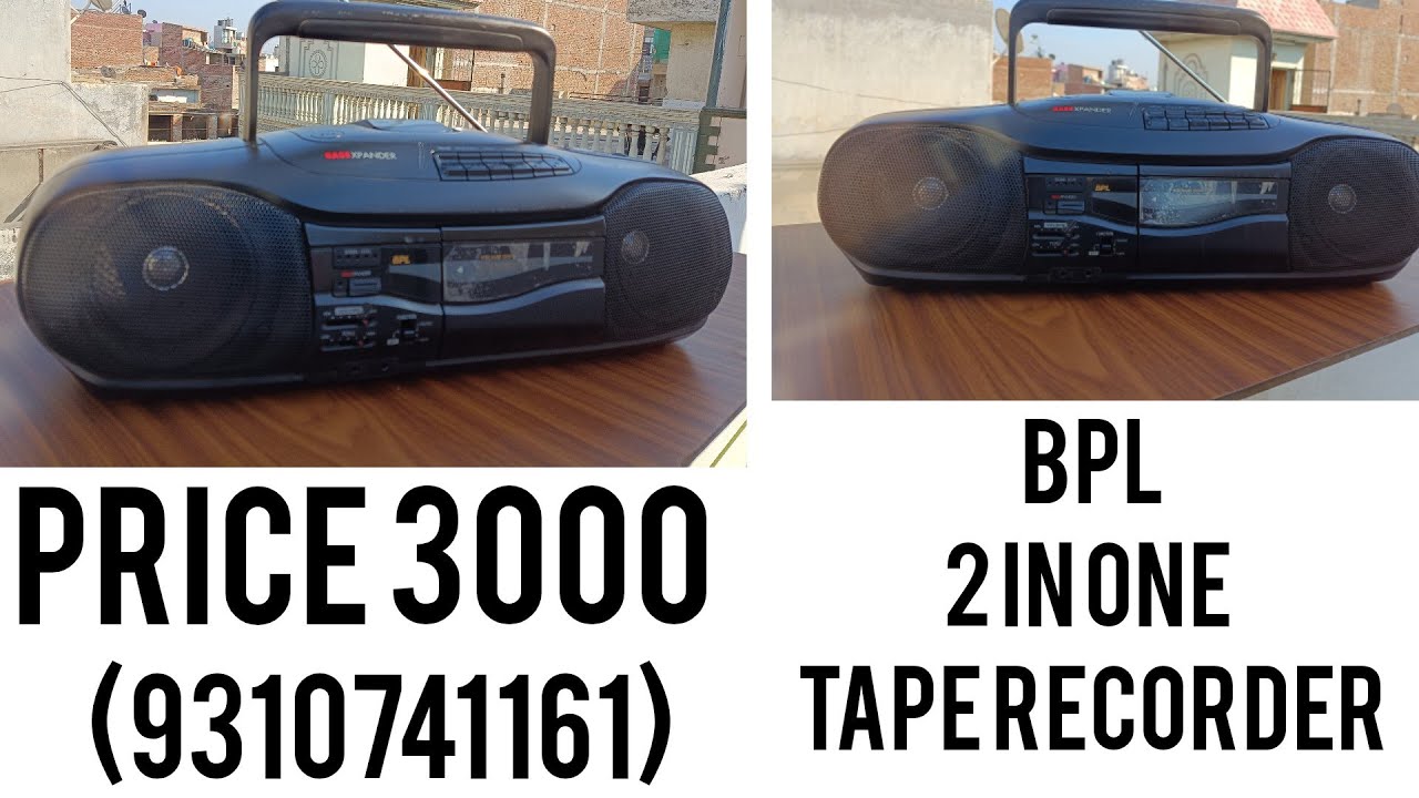 PRICE 3000 (9310741161) BPL 2 in 1 TAPE RECORDER - YouTube