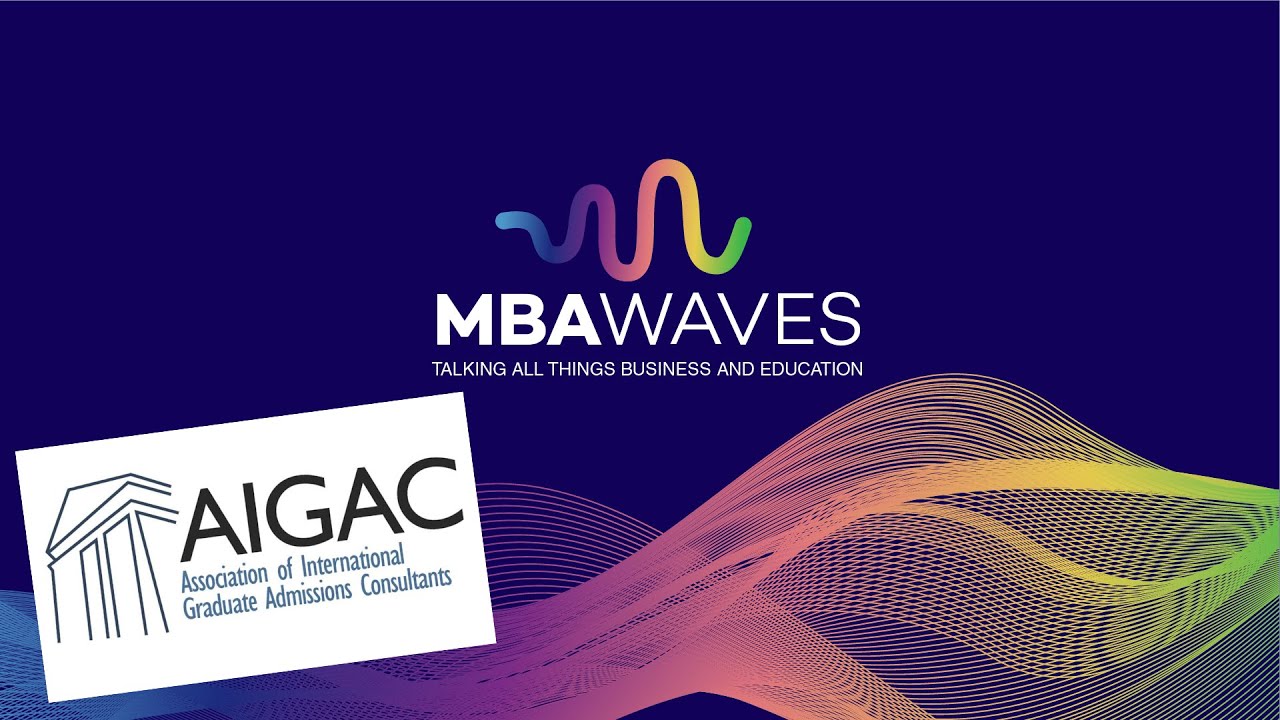 Choosing the Right MBA Admissions Consultant & the AIGAC Applicant Fair 5/24/23 (Episode 99)