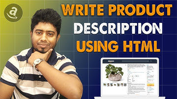 Amazon FBA from Bangladesh | Amazon SEO: How to Make an Amazon Product Description Using HTML Code