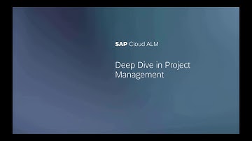 Deep Dive in Project Management in SAP Cloud ALM