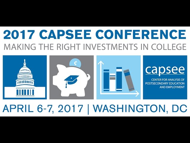 2017 CAPSEE Conference Plenary Session: Do Students Invest Wisely in College? class=