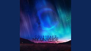 My Universe - ColBreakz