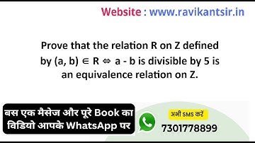 Prove that the relation R on Z defined by (a, b) ∈ R ⇔ a - b is divisible by 5 is an equivalence rel