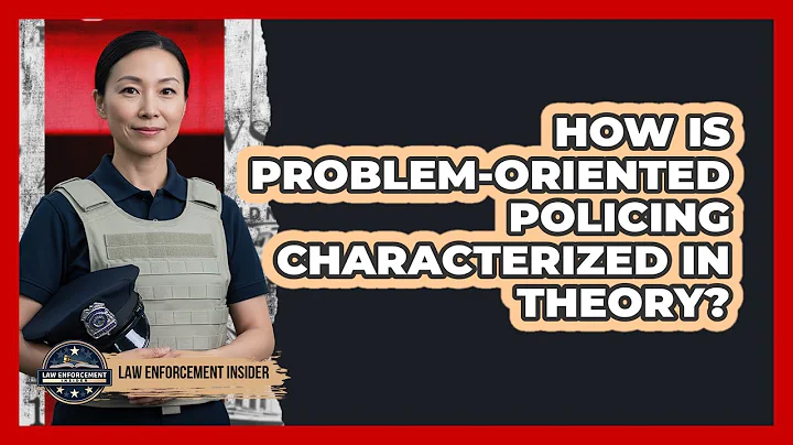 How Is Problem-Oriented Policing Characterized in Theory?
