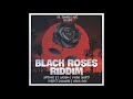 Black Roses Riddim Mix (2021) Luciano,Perfect Giddimani,Young Shanty,Anthony B,Mykal Rose,Dr. Edward