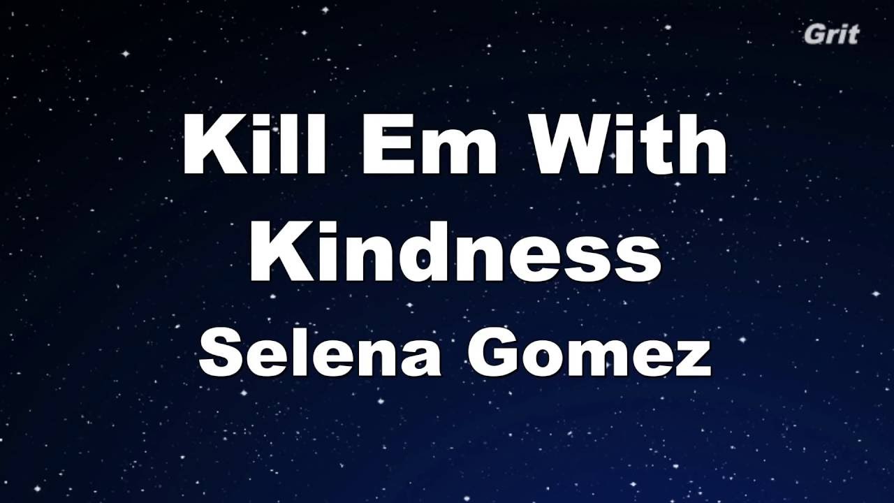 Kill Em With Kindness - Selena Gomez Karaoke【With Guide Melody】