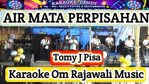 AIR MATA PERPISAHAN - Karaoke - Tommy J Pisa (Om Rajawali Musik @karaokedendy )