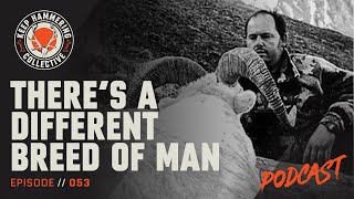 There's A Different Breed of Man | Keep Hammering Collective | Episode 053