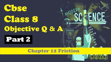 CBSE Class 8 Science objective MCQs question with answer Chapter 12 Friction Part 2