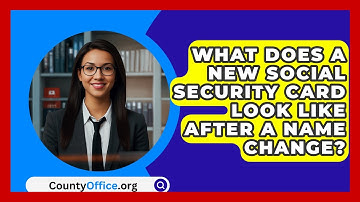 What Does A New Social Security Card Look Like After A Name Change? - CountyOffice.org