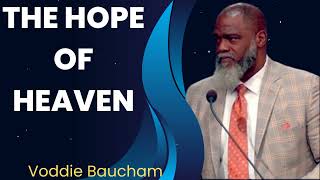 Voddie Baucham 2024 | The Hope Of Heaven